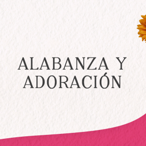 Alabanza y Adoración