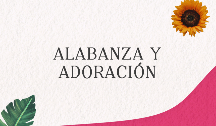 Alabanza y Adoración