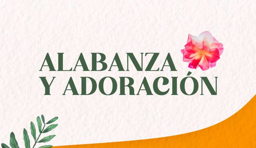 Alabanza y Adoración
