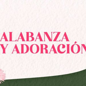 Alabanza y Adoración